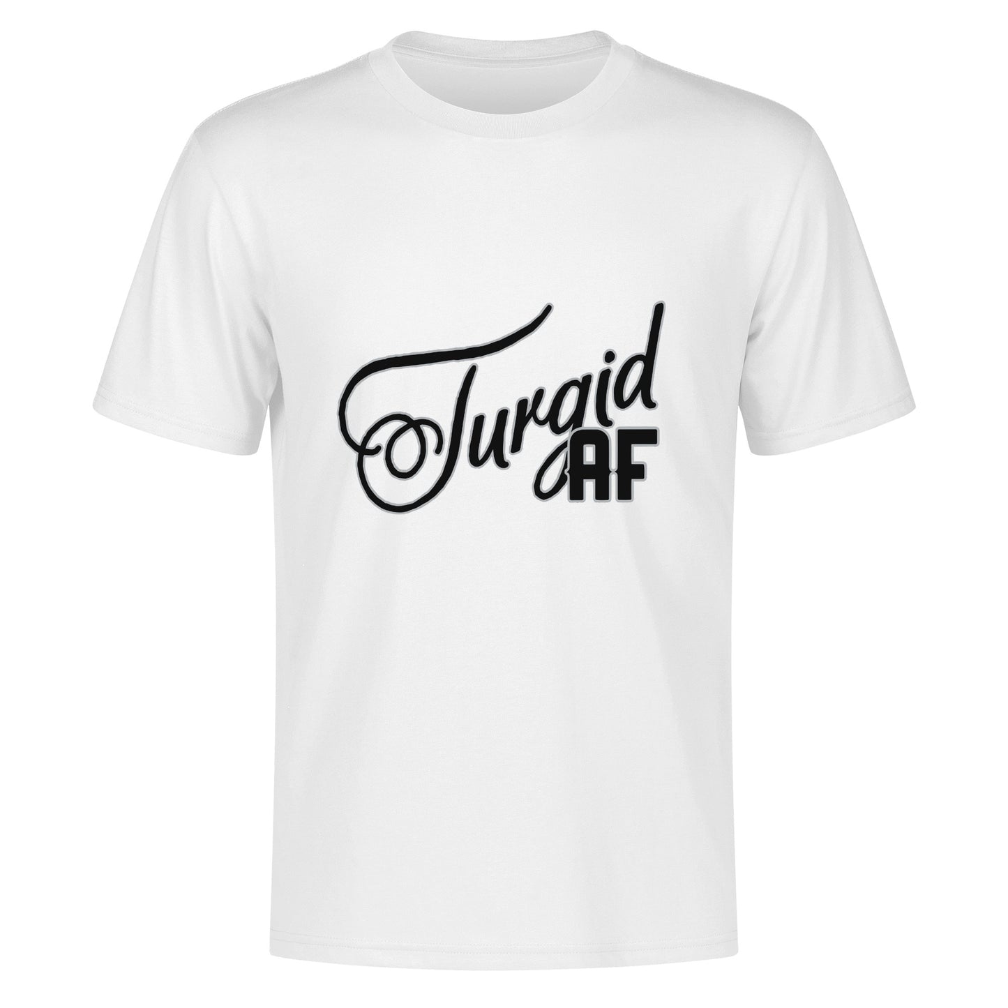 T-shirt - Turgid AF